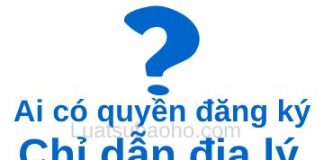 Ai có quyền đăng ký chỉ dẫn địa lý
