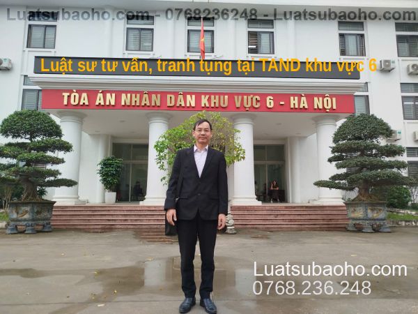 Luật sư tư vấn tại Tòa án nhân dân khu vực 6 Hà Nội Luật sư tư vấn tại Tòa án nhân dân khu vực 6 Hà Nội