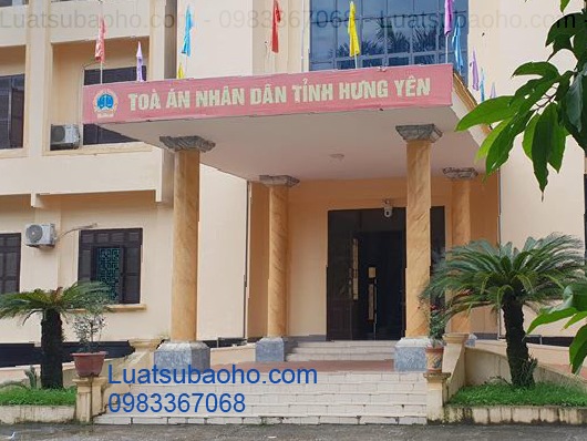 Tòa án nhân dân tỉnh Hưng Yên Công ty tư vấn luật tại Hưng Yên