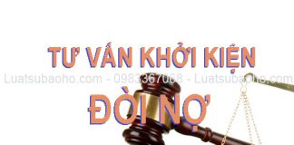 Luật sư tư vấn khởi kiện đòi nợ
