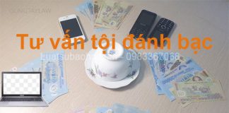 Luật sư tư vấn tội đánh bạc