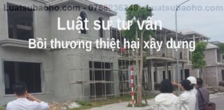 Luật sư tư vấn bồi thường thiệt hại trong xây dựng